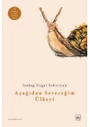 Aşağıdan Seveceğim Ülkeyi
