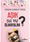 Aşık Da Mı Olmayalım?
