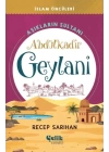 Aşıkların Sultanı Abdülkadir Geylani