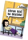 Asiye 1 - Kovun Beni Bu Okuldan!