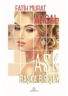 Aşk Başka Bir Şey (Ciltli)