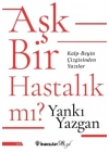 Aşk Bir Hastalık Mı?