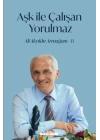 Aşk İle Çalışan Yorulmaz-2