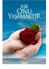 Aşk Onu Yaşamaktır