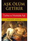 Aşk Ölüm Getirir / Tarihte ve Mitolojide Aşk