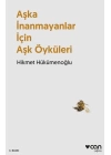Aşka İnanmayanlar İçin Aşk Öyküleri (Yeni Kapak)