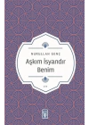 Aşkım İsyandır Benim