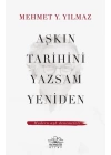 Aşkın Tarihini Yazsam Yeniden - Modern Aşk Denemeleri