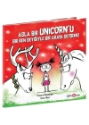 Asla Bir Unicorn’u Bir Ren Geyiğiyle Bir Araya Getirme!