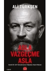 Asla Vazgeçme Asla - Emekli Bir SAT Komandosunun Olağandışı Hayat Hikayesi