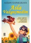 Asla Vazgeçmedim