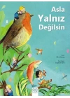 Asla Yalnız Değilsin