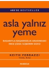 Asla Yalnız Yeme  Başarıyla Başarısızlık Arasındaki  İnce  Çizgi: İlişkinin Gücü