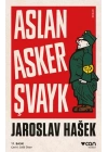 Aslan Asker Şvayk ve Dünya Savaşında Başından Geçenler