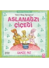 Aslanağzı Çiçeği - Sabırlı Olmayı Öğreniyorum