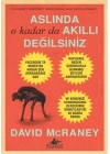Aslında O Kadar da Akıllı Değilsiniz