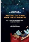 Astro ve Babi Aya Tırmanıyor