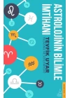 Astrolojinin Bilimle İmtihanı - Yıldızınız Ne Söylemiyor?