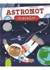 Astronot Olacağım