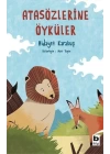 Atasözlerine Öyküler