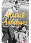 Atatürk Anlatıyor