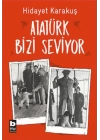 Atatürk Bizi Seviyor