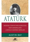 Atatürk (Ciltli)  Modern Türkiyenin Kurucusu Dahi Generalden Liderlik Üzerine Dersler