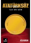 Atatürksüz İlk On Gün