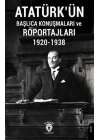 Atatürkün Başlıca Konuşmaları ve Röportajları 1920-1938