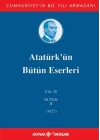 Atatürkün Bütün Eserleri Cilt: 20 (Nutuk 2 - 1927)