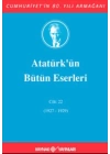 Atatürkün Bütün Eserleri Cilt: 22 (1927 - 1929)