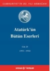 Atatürkün Bütün Eserleri Cilt 25 (1931 - 1932)