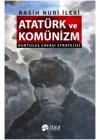 Atatürk ve Komünizm - Kurtuluş Savaşı Stratejisi