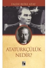 Atatürkçülük Nedir?
