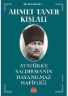 Atatürk’e Saldırmanın Dayanılmaz Hafifliği