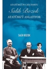 Atatürk’ün Can Dostu Salih Bozok Atatürk’ü Anlatıyor