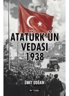 Atatürk’ün Vedası 1938