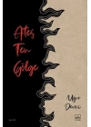 Ateş Ten Gölge