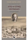 Ateş ve Güneş Zeytindağı (Karşılaştırmalı Eleştirel Basım)