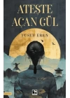 Ateşte Açan Gül