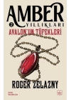 Avalon’un Tüfekleri - Amber Yıllıkları 2