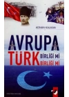 Avrupa Birliği Mi Türk Birliği Mi ?