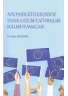 Avrupa Birliği Ülkelerinde Siyasal Katılım Platformları: Rolleri ve Amaçları