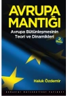 Avrupa Mantığı: Avrupa Bütünleşmesinin Teori ve Dinamikleri