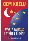 Avrupaya Hayır Diyebilen Türkiye