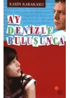 Ay Denizle Buluşunca
