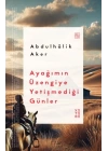 Ayağımın Üzengiye Yetişmediği Günler