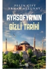 Ayasofya’nın Gizli Tarihi