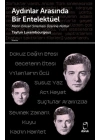 Aydınlar Arasında Bir Entelektüel/ Metin Erksan Sineması Üzerine Notlar