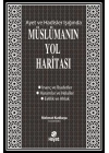 Ayet ve Hadisler Işığında Müslümanın Yol Haritası